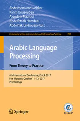 Lachkar / Bouzoubaa / Mazroui | Arabic Language Processing: From Theory to Practice | E-Book | sack.de