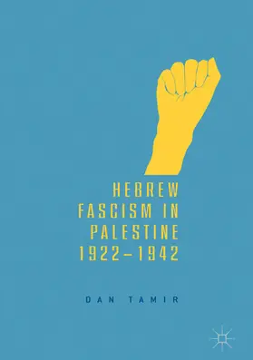 Tamir |  Hebrew Fascism in Palestine, 1922-1942 | eBook | Sack Fachmedien