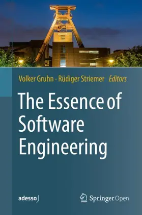 Striemer / Gruhn | The Essence of Software Engineering | Buch | 978-3-319-73896-3 | www2.sack.de