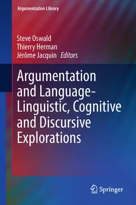 Oswald / Herman / Jacquin | Argumentation and Language — Linguistic, Cognitive and Discursive Explorations | E-Book | sack.de