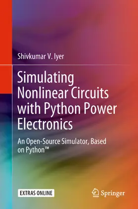 Iyer |  Simulating Nonlinear Circuits with Python Power Electronics | eBook | Sack Fachmedien