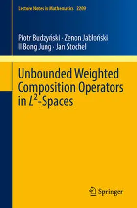 Budzynski / Budzynski / Jablonski | Unbounded Weighted Composition Operators in L²-Spaces | E-Book | sack.de
