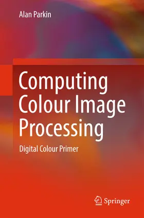 Parkin | Computing Colour Image Processing | E-Book | sack.de