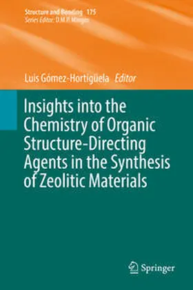 Gómez-Hortigüela |  Insights into the Chemistry of Organic Structure-Directing Agents in the Synthesis of Zeolitic Materials | eBook | Sack Fachmedien