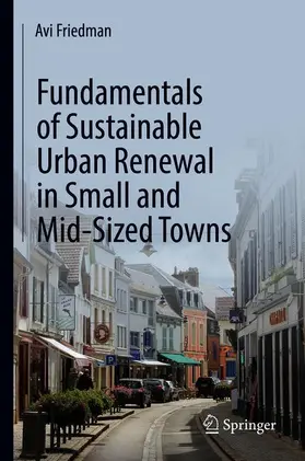 Friedman |  Fundamentals of Sustainable Urban Renewal in Small and Mid-Sized Towns | Buch |  Sack Fachmedien