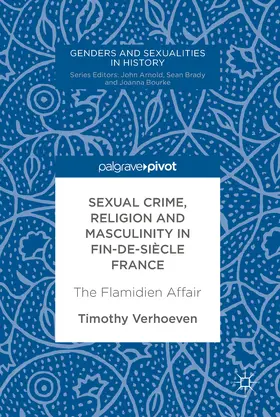 Verhoeven |  Sexual Crime, Religion and Masculinity in fin-de-siècle France | eBook | Sack Fachmedien