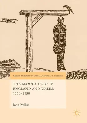 Walliss |  The Bloody Code in England and Wales, 1760-1830 | Buch |  Sack Fachmedien