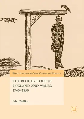 Walliss |  The Bloody Code in England and Wales, 1760-1830 | eBook | Sack Fachmedien