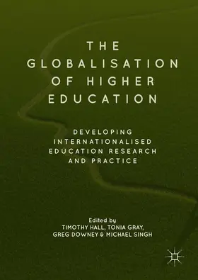 Hall / Singh / Gray |  The Globalisation of Higher Education | Buch |  Sack Fachmedien