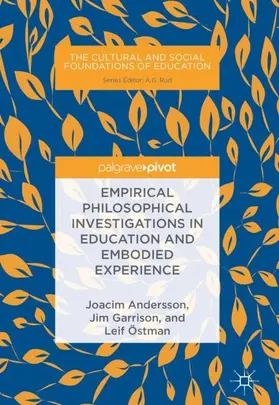 Andersson / Östman / Garrison |  Empirical Philosophical Investigations in Education and Embodied Experience | Buch |  Sack Fachmedien