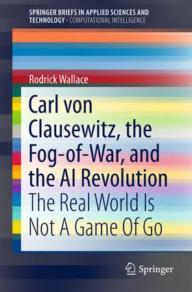 Wallace |  Carl von Clausewitz, the Fog-of-War, and the AI Revolution | eBook | Sack Fachmedien