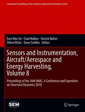 Wee Sit / Walber / Seidlitz |  Sensors and Instrumentation, Aircraft/Aerospace and Energy Harvesting , Volume 8 | Buch |  Sack Fachmedien