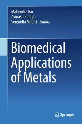 Rai / Medici / Ingle |  Biomedical Applications of Metals | Buch |  Sack Fachmedien