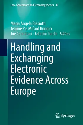 Biasiotti / Mifsud Bonnici / Cannataci | Handling and Exchanging Electronic Evidence Across Europe | E-Book | sack.de
