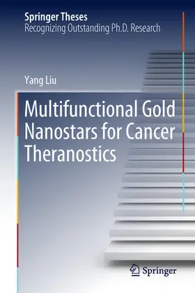 Liu | Multifunctional Gold Nanostars for Cancer Theranostics | E-Book | sack.de