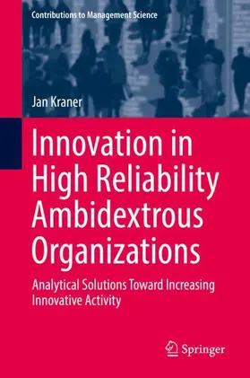 Kraner | Innovation in High Reliability Ambidextrous Organizations | Buch | 978-3-319-74925-9 | sack.de