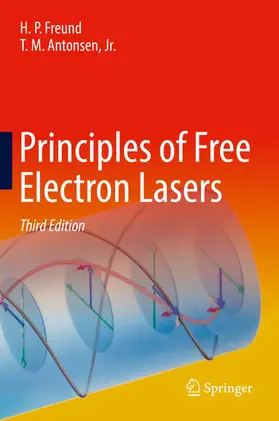 Freund / Antonsen, Jr. / Antonsen |  Principles of Free Electron Lasers | eBook | Sack Fachmedien