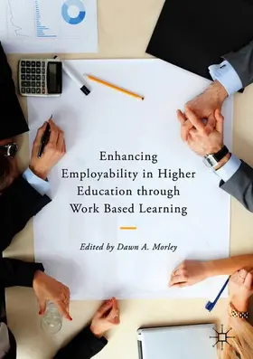 Morley |  Enhancing Employability in Higher Education through Work Based Learning | Buch |  Sack Fachmedien