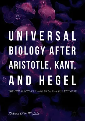 Winfield |  Universal Biology after Aristotle, Kant, and Hegel | Buch |  Sack Fachmedien