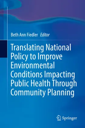 Fiedler |  Translating National Policy to Improve Environmental Conditions Impacting Public Health Through Community Planning | eBook | Sack Fachmedien
