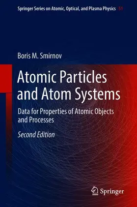 Smirnov |  Atomic Particles and Atom Systems | Buch |  Sack Fachmedien