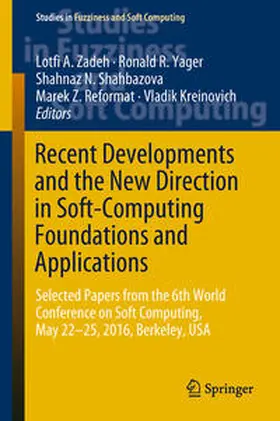 Zadeh / Yager / Shahbazova | Recent Developments and the New Direction in Soft-Computing Foundations and Applications | E-Book | sack.de