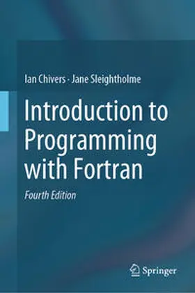 Chivers / Sleightholme |  Introduction to Programming with Fortran | eBook | Sack Fachmedien