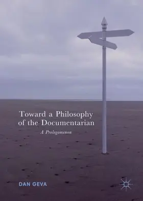 Geva | Toward a Philosophy of the Documentarian | Buch | 978-3-319-75567-0 | sack.de