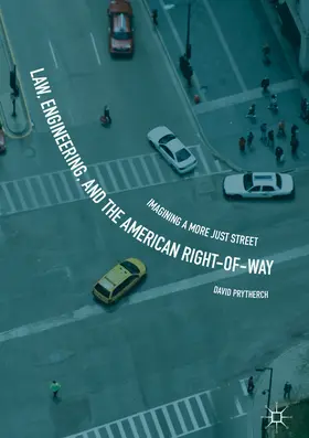 Prytherch |  Law, Engineering, and the American Right-of-Way | eBook | Sack Fachmedien