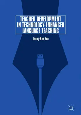 Son | Teacher Development in Technology-Enhanced Language Teaching | Buch | 978-3-319-75710-0 | www2.sack.de