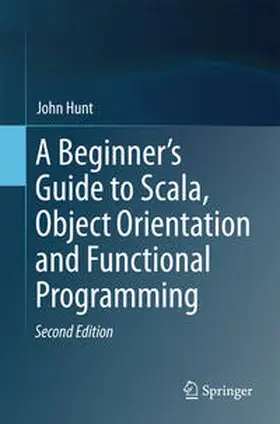 Hunt | A Beginner's Guide to Scala, Object Orientation and Functional Programming | E-Book | www2.sack.de