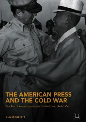 Elliott |  The American Press and the Cold War | Buch |  Sack Fachmedien