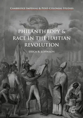 Johnson |  Philanthropy and Race in the Haitian Revolution | eBook | Sack Fachmedien