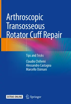Chillemi / Castagna / Osimani |  Arthroscopic Transosseous Rotator Cuff Repair | eBook | Sack Fachmedien