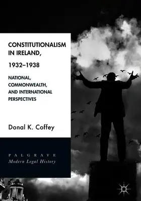 Coffey |  Constitutionalism in Ireland, 1932-1938 | Buch |  Sack Fachmedien