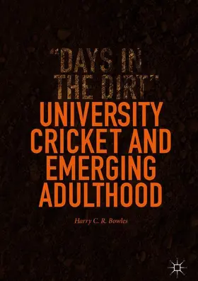 Bowles |  University Cricket and Emerging Adulthood | Buch |  Sack Fachmedien