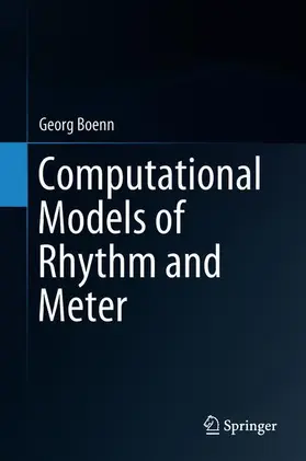 Boenn |  Computational Models of Rhythm and Meter | Buch |  Sack Fachmedien