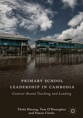 Kheang / O'Donoghue / Clarke |  Primary School Leadership in Cambodia | eBook | Sack Fachmedien