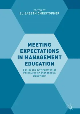 Christopher | Meeting Expectations in Management Education | Buch | 978-3-319-76411-5 | www2.sack.de