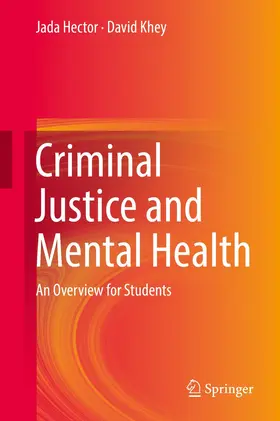 Khey / Hector | Criminal Justice and Mental Health | Buch | 978-3-319-76441-2 | sack.de
