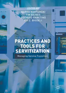 Kohtamäki / Bigdeli / Baines |  Practices and Tools for Servitization | Buch |  Sack Fachmedien