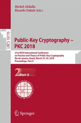 Dahab / Abdalla |  Public-Key Cryptography - PKC 2018 | Buch |  Sack Fachmedien