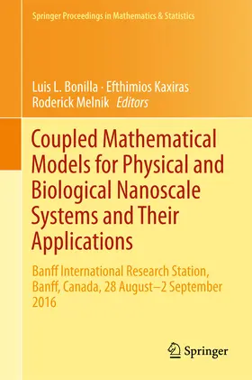 Bonilla / Kaxiras / Melnik |  Coupled Mathematical Models for Physical and Biological Nanoscale Systems and Their Applications | eBook | Sack Fachmedien