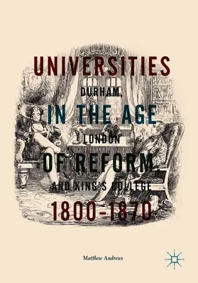 Andrews |  Universities in the Age of Reform, 1800-1870 | Buch |  Sack Fachmedien