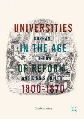 Andrews |  Universities in the Age of Reform, 1800–1870 | eBook | Sack Fachmedien