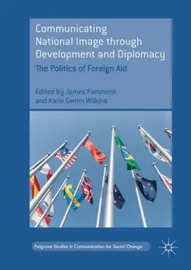 Wilkins / Pamment |  Communicating National Image through Development and Diplomacy | Buch |  Sack Fachmedien