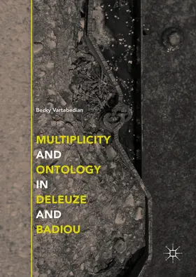 Vartabedian | Multiplicity and Ontology in Deleuze and Badiou | E-Book | sack.de