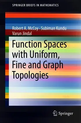 McCoy / Kundu / Jindal | Function Spaces with Uniform, Fine and Graph Topologies | Buch | 978-3-319-77053-6 | sack.de