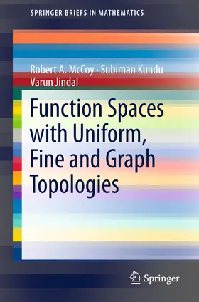 McCoy / Kundu / Jindal |  Function Spaces with Uniform, Fine and Graph Topologies | eBook | Sack Fachmedien
