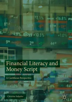 Sahadeo | Financial Literacy and Money Script | Buch | 978-3-319-77074-1 | www2.sack.de